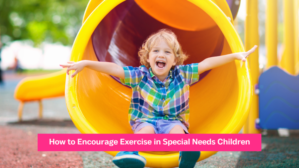 How to Encourage Exercise in Special Needs Children