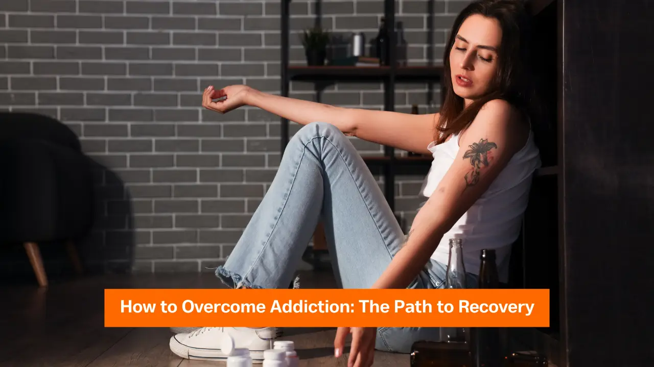 How to Overcome Addiction The Path to Recovery