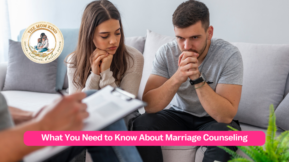What You Need to Know About Marriage Counseling