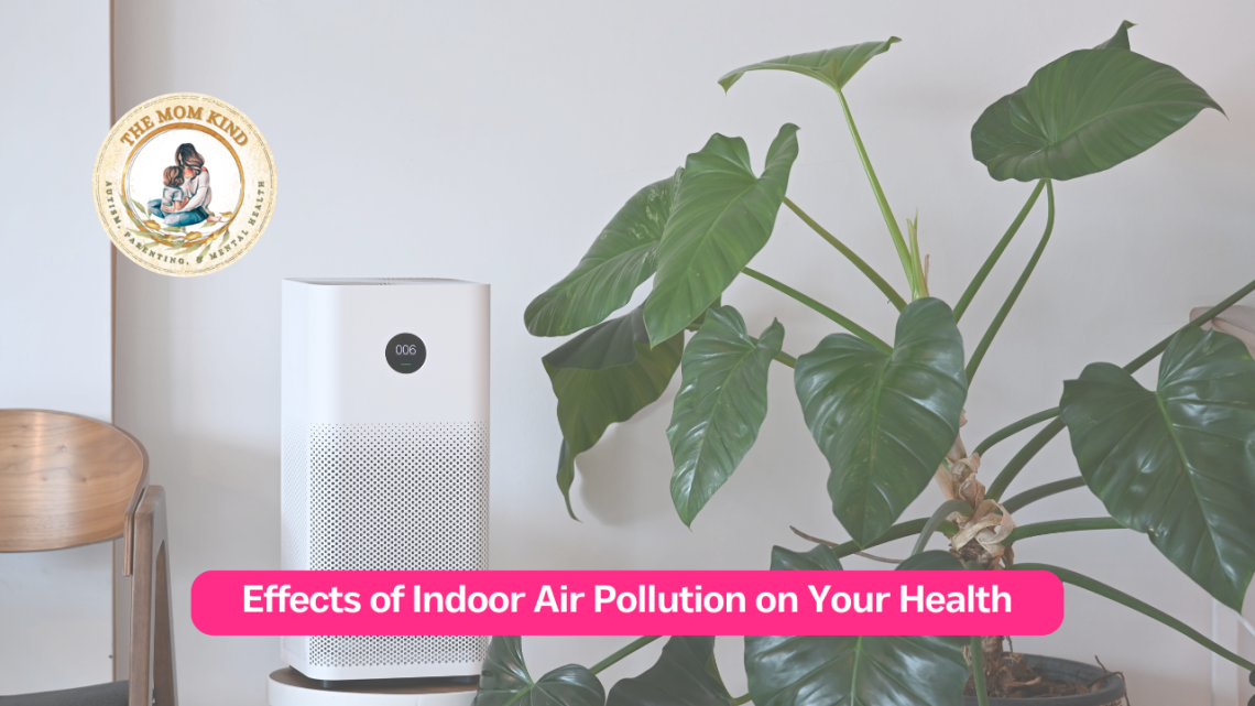 Effects of Indoor Air Pollution on Your Health
