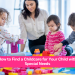 How to Find a Childcare for Your Child with Special Needs