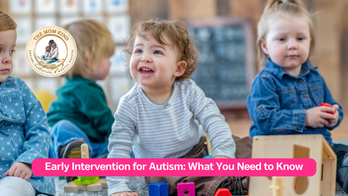 Early Intervention for Autism: What You Need to Know