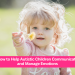 How to Help Autistic Children Communicate and Manage Emotions