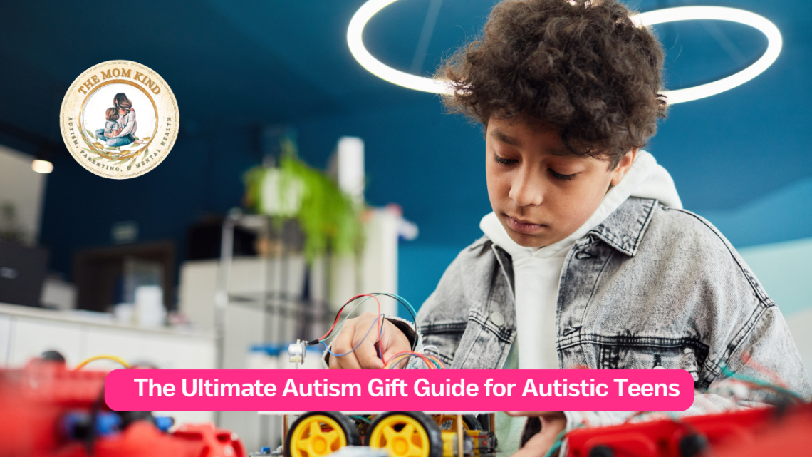 The Ultimate Autism Gift Guide for Autistic Teens