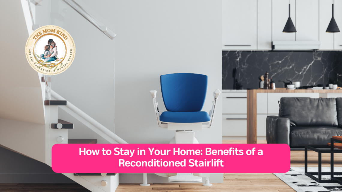 How to Stay in Your Home: Benefits of a Reconditioned Stairlift