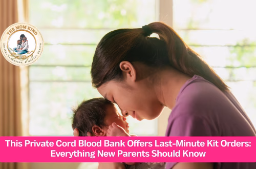 This Private Cord Blood Bank Offers Last-Minute Kit Orders Everything New Parents Should Know
