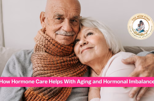 How Hormone Care Helps With Aging and Hormonal Imbalance