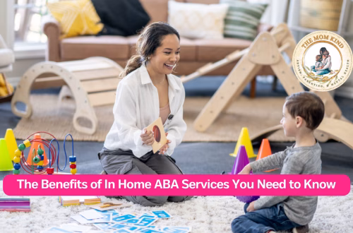 The Benefits of In Home ABA Services You Need to Know