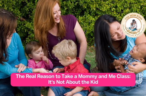 The Real Reason to Take a Mommy and Me Class: It's Not About the Kid
